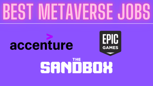 The 5 Most Exciting Metaverse Jobs in 2022